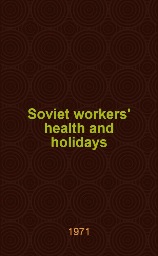 Soviet workers' health and holidays