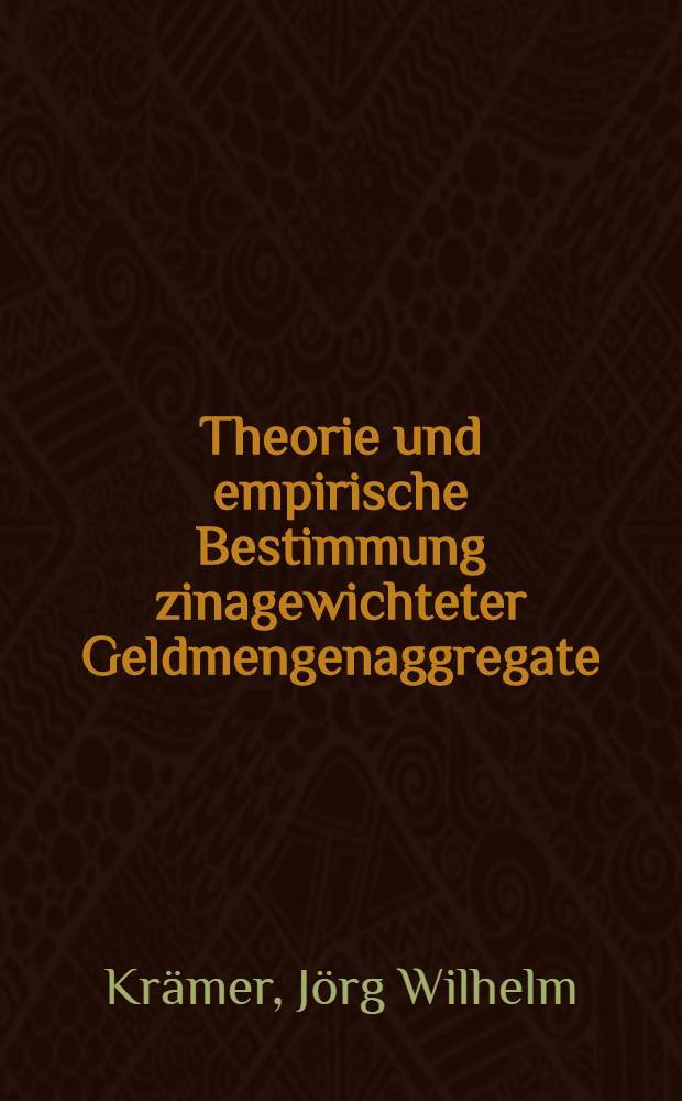 Theorie und empirische Bestimmung zinagewichteter Geldmengenaggregate