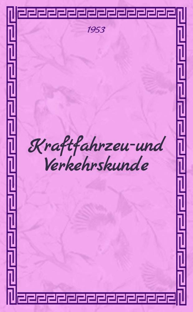 Kraftfahrzeug- und Verkehrskunde