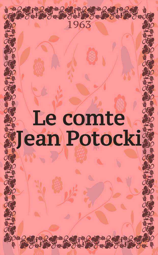 Le comte Jean Potocki : Un témoin de l'Europe des Lumières