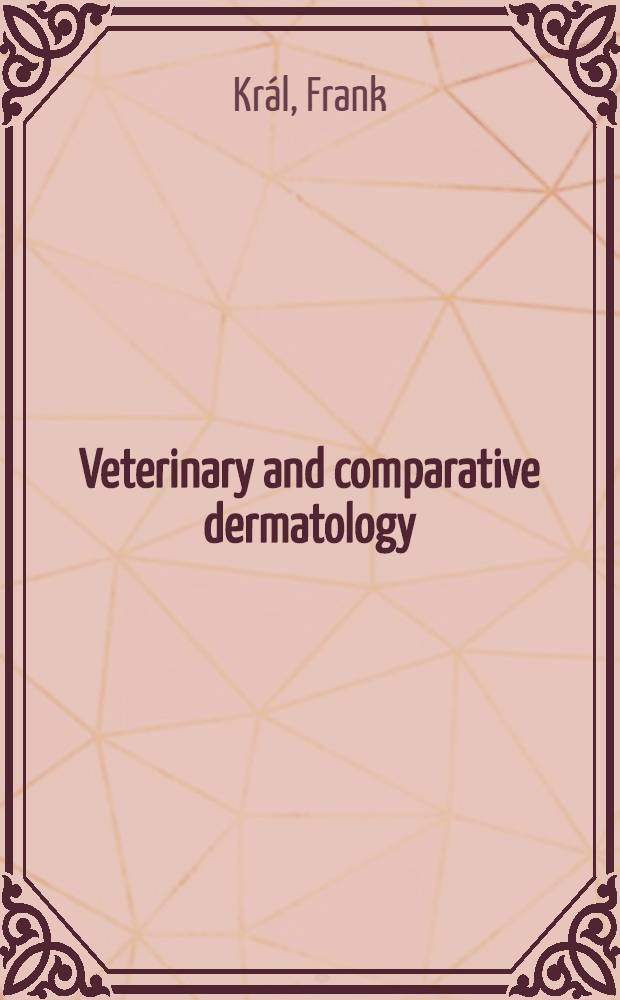 Veterinary and comparative dermatology