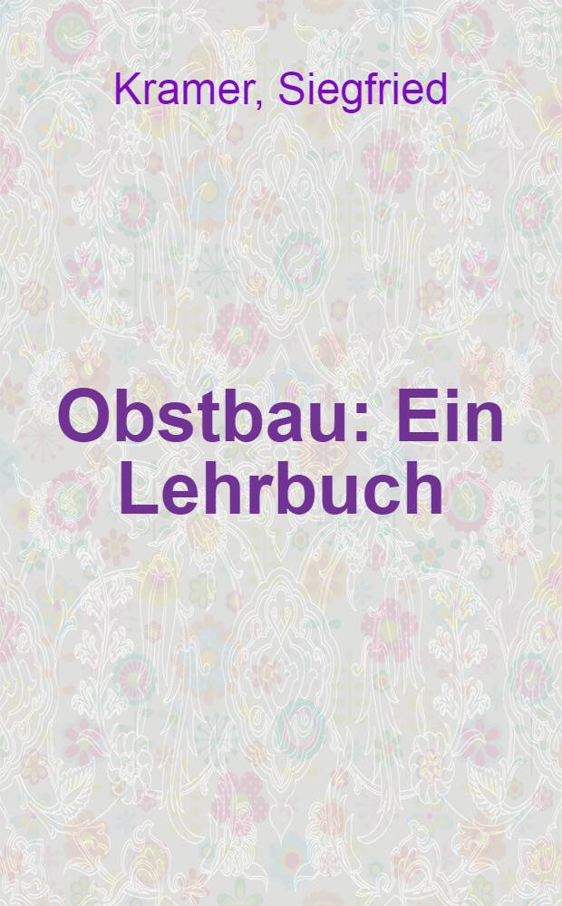 Obstbau : Ein Lehrbuch