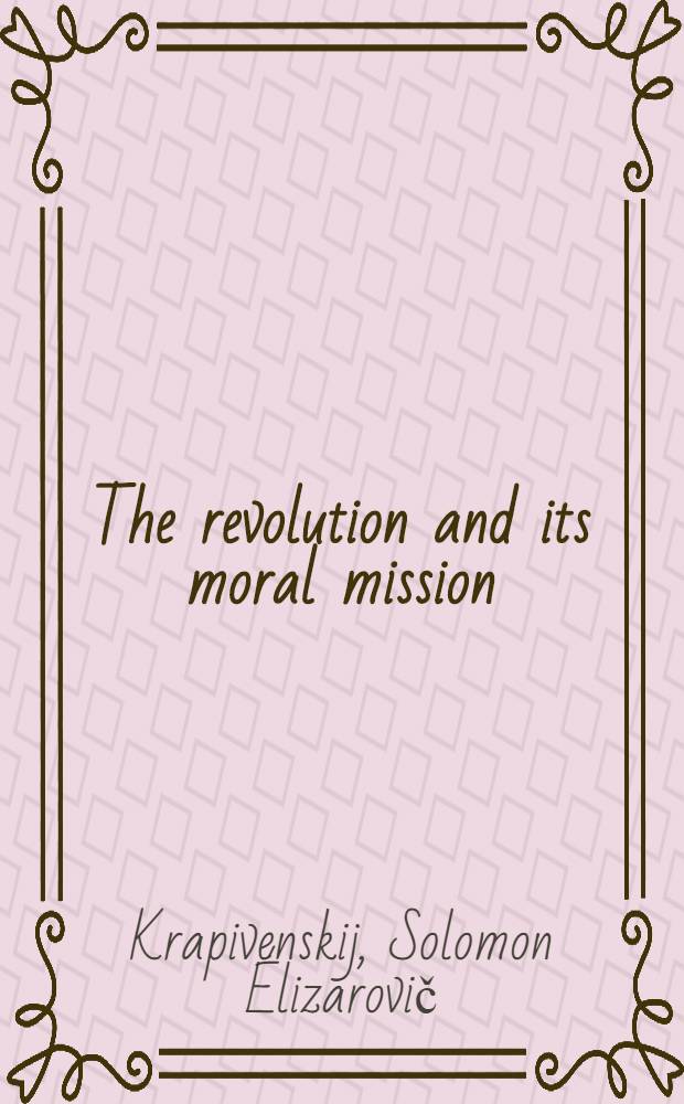 The revolution and its moral mission