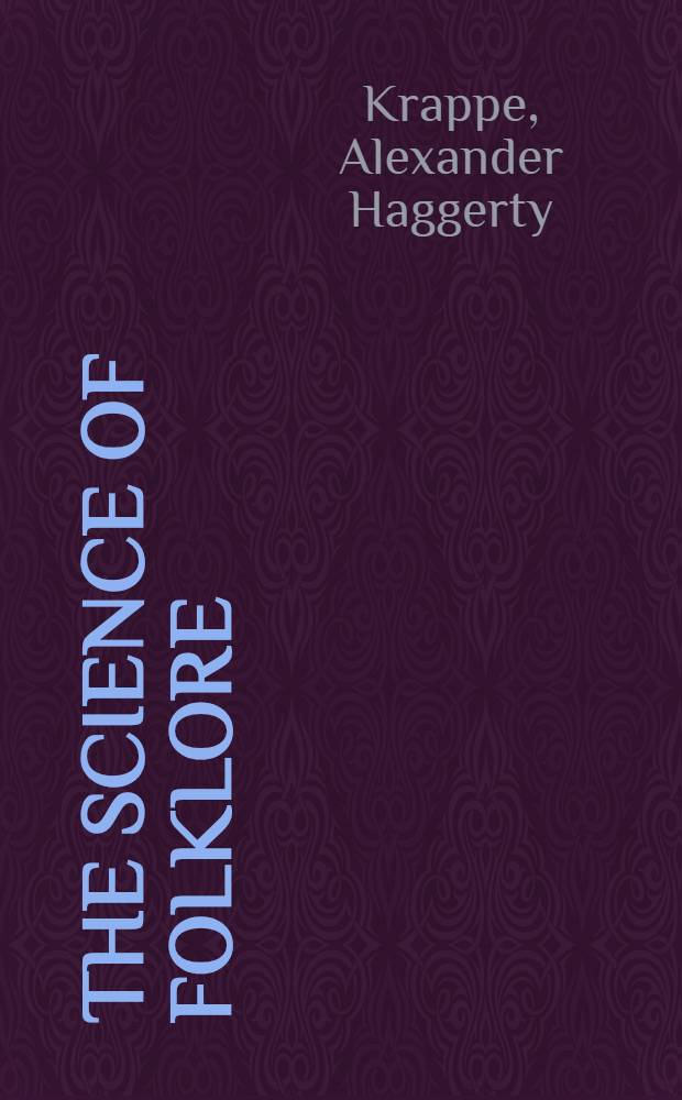The science of folklore : A classic introduction to the origins, forms, and characteristics of folklore