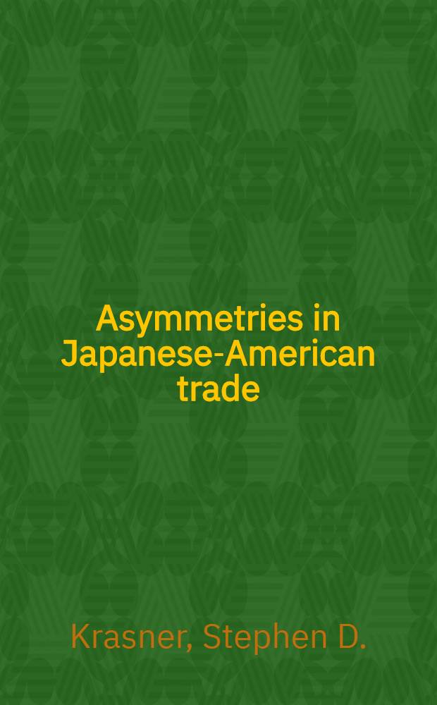 Asymmetries in Japanese-American trade : The case for specific reciprocity