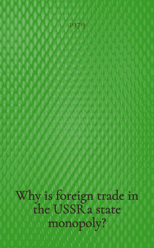 Why is foreign trade in the USSR a state monopoly?