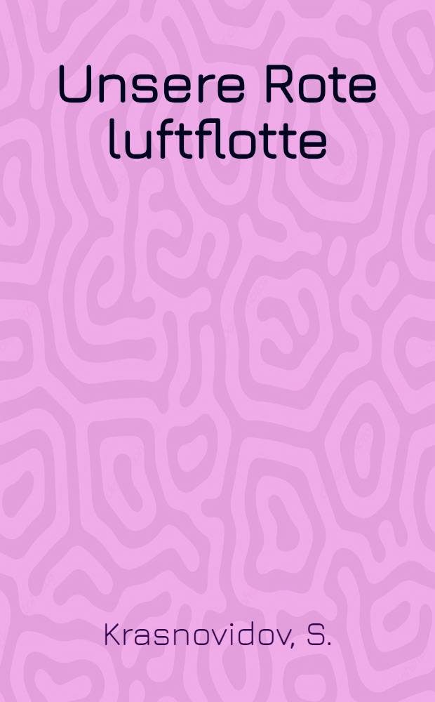 ... Unsere Rote luftflotte