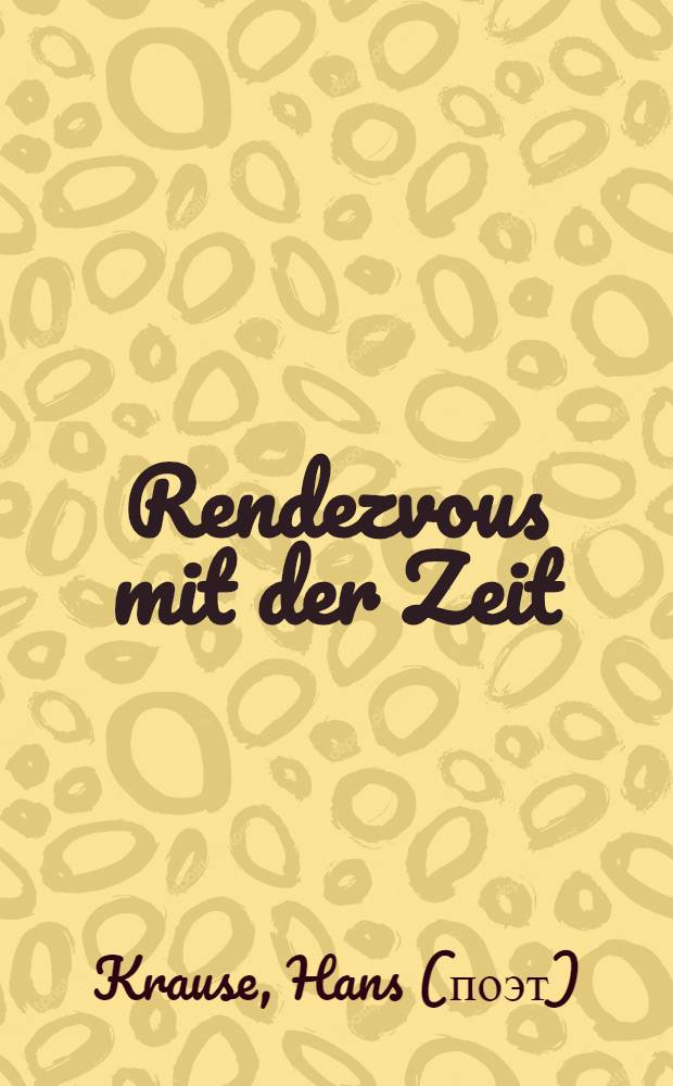 Rendezvous mit der Zeit : Gedichte