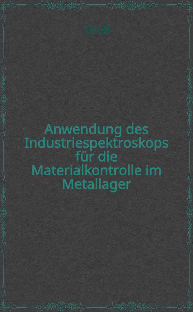 [Anwendung des Industriespektroskops für die Materialkontrolle im Metallager
