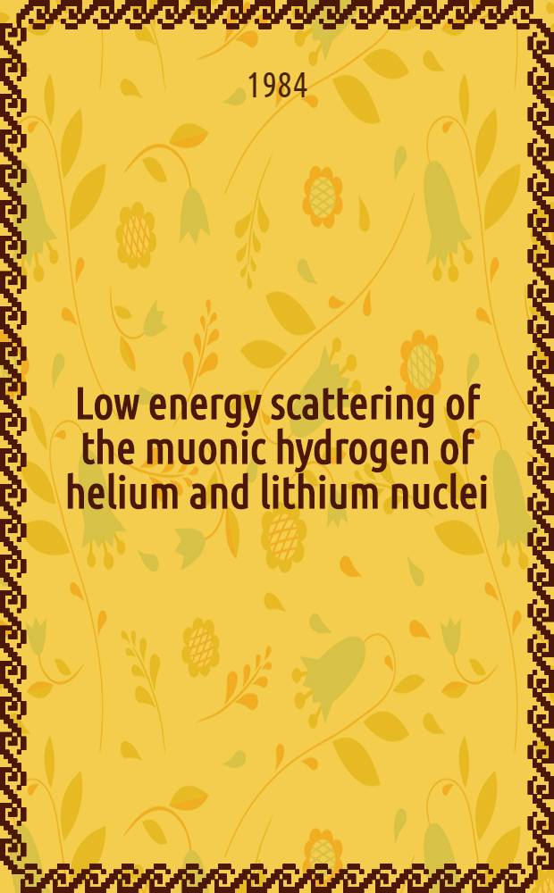 Low energy scattering of the muonic hydrogen of helium and lithium nuclei