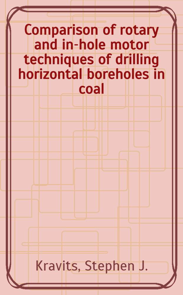 Comparison of rotary and in-hole motor techniques of drilling horizontal boreholes in coal