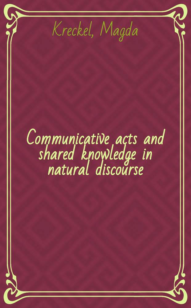 Communicative acts and shared knowledge in natural discourse