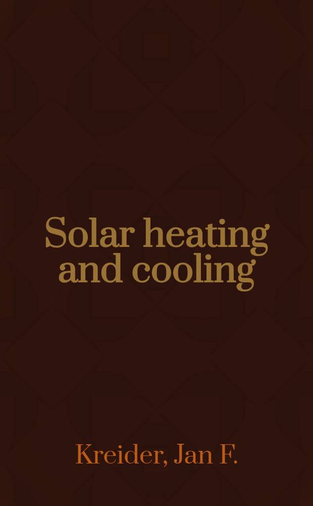 Solar heating and cooling : Active a. passive des