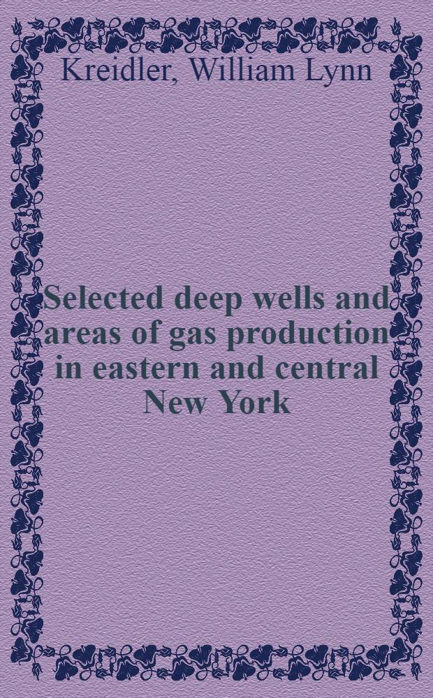 Selected deep wells and areas of gas production in eastern and central New York