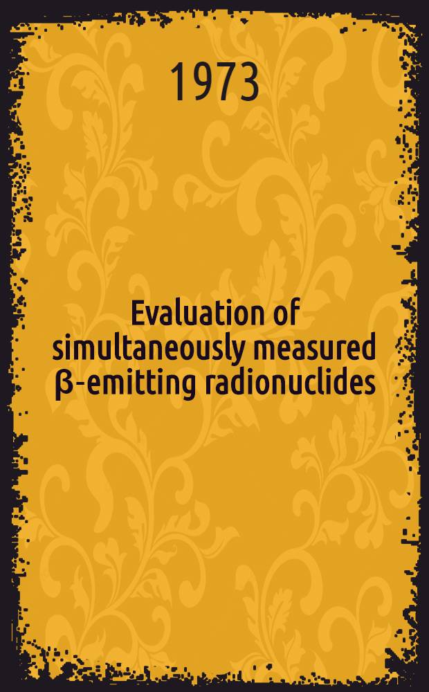 Evaluation of simultaneously measured β-emitting radionuclides