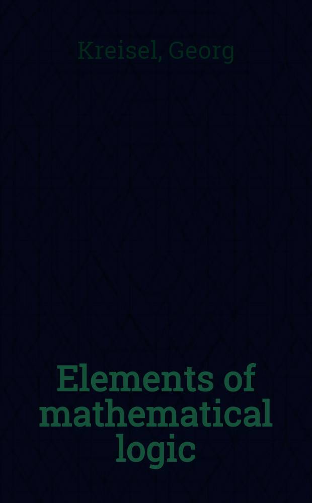 Elements of mathematical logic : Model theory