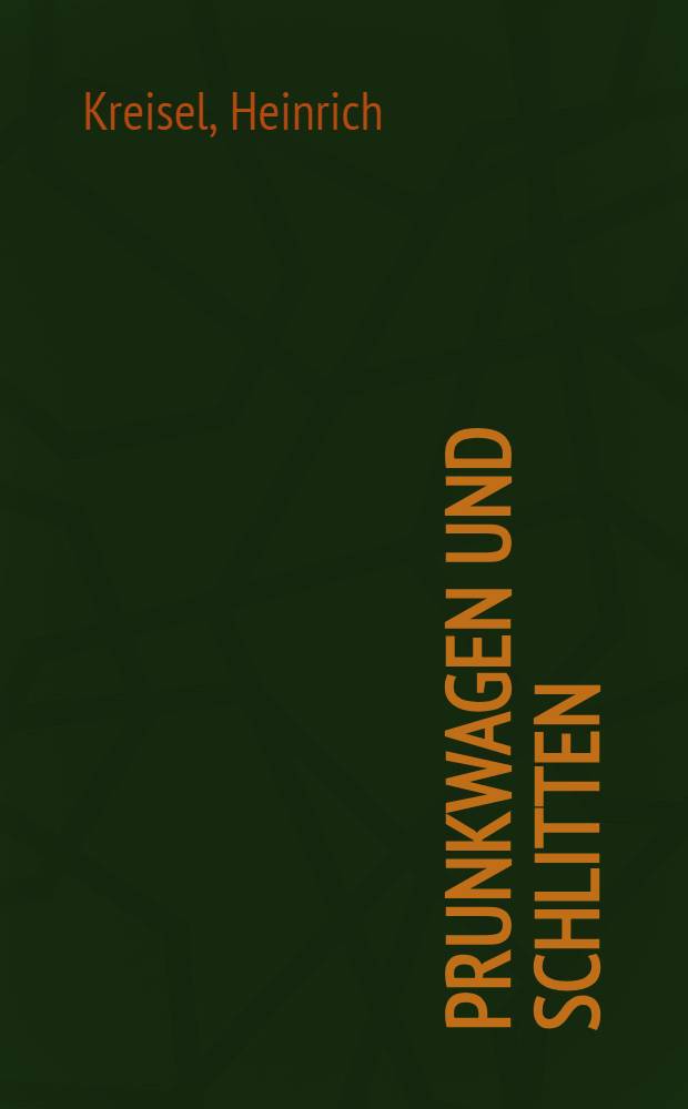 Prunkwagen und Schlitten