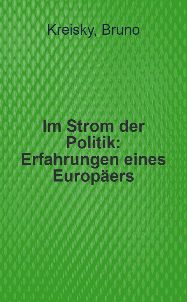 Im Strom der Politik : Erfahrungen eines Europäers