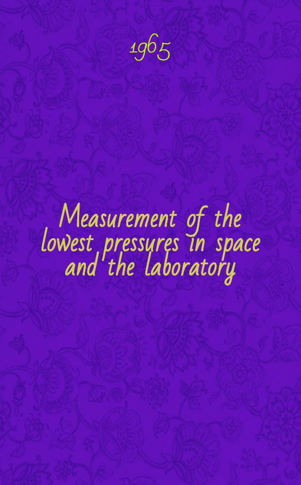 Measurement of the lowest pressures in space and the laboratory