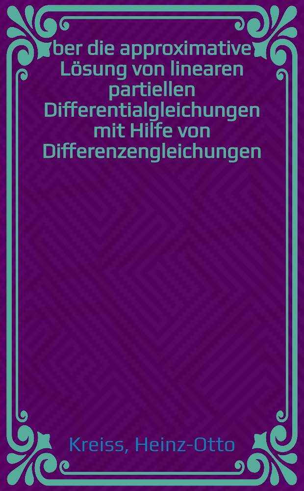 Über die approximative Lösung von linearen partiellen Differentialgleichungen mit Hilfe von Differenzengleichungen