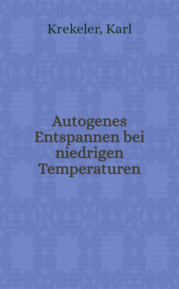 Autogenes Entspannen bei niedrigen Temperaturen