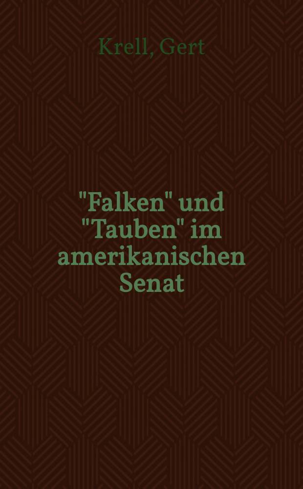 "Falken" und "Tauben" im amerikanischen Senat
