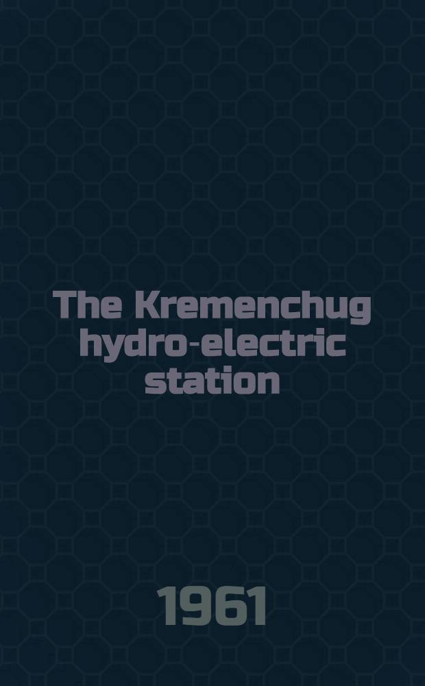 The Kremenchug hydro-electric station