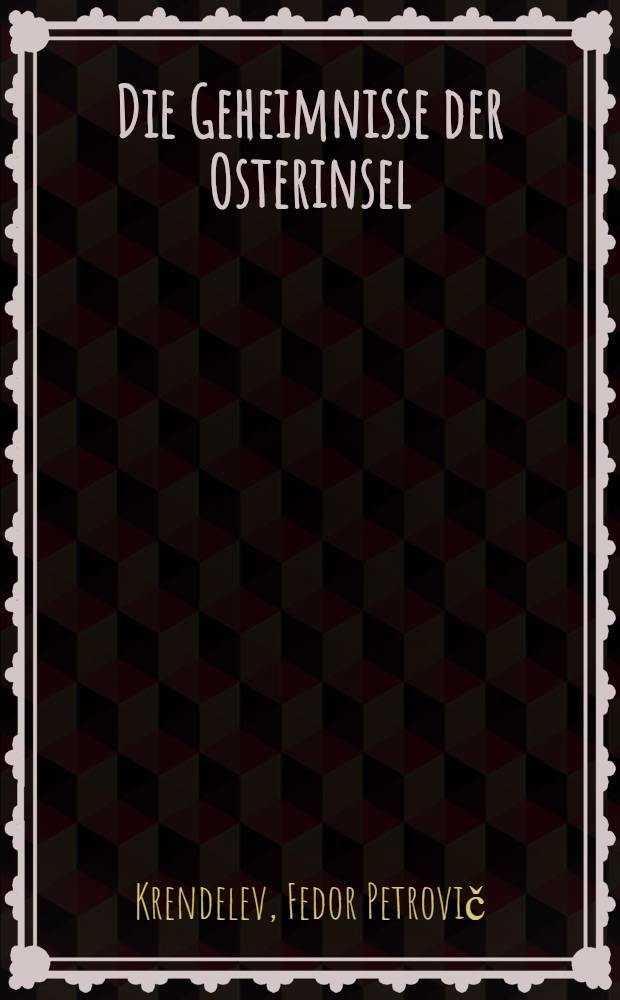 Die Geheimnisse der Osterinsel