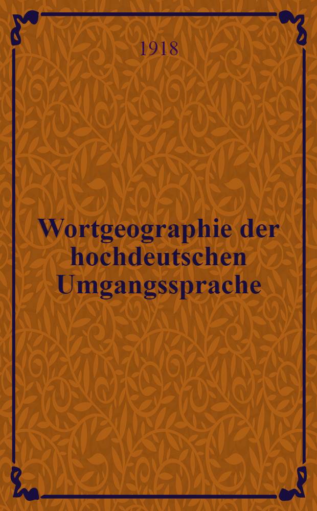 Wortgeographie der hochdeutschen Umgangssprache