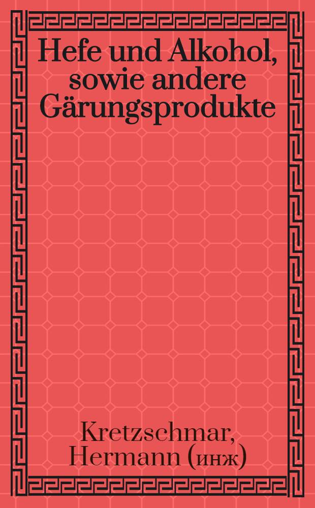 Hefe und Alkohol, sowie andere Gärungsprodukte