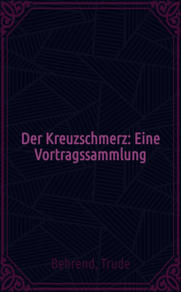 Der Kreuzschmerz : Eine Vortragssammlung