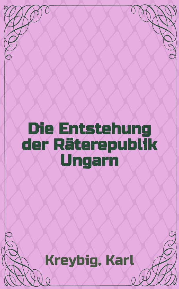 Die Entstehung der Räterepublik Ungarn