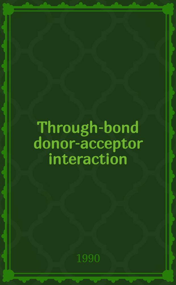 Through-bond donor-acceptor interaction : Structural a. conformational effects : Acad. proefschr