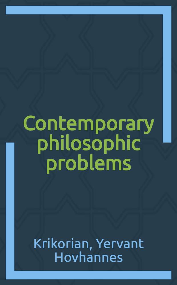 Contemporary philosophic problems : Selected readings