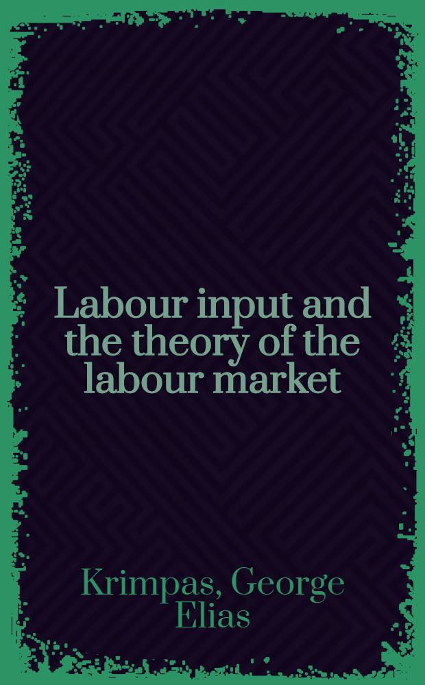 Labour input and the theory of the labour market