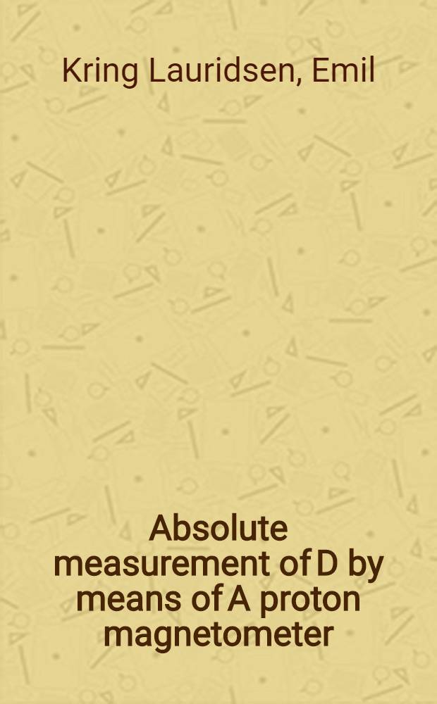 Absolute measurement of D by means of A proton magnetometer