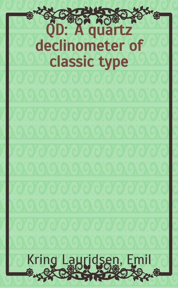 QD : A quartz declinometer of classic type