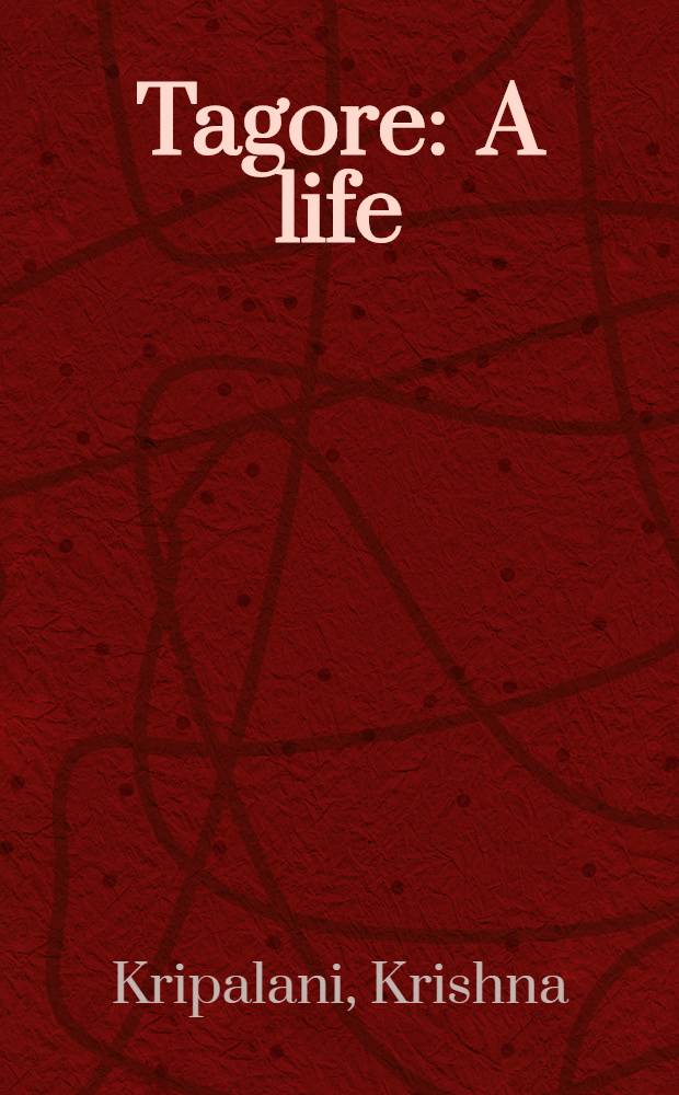 Tagore : A life