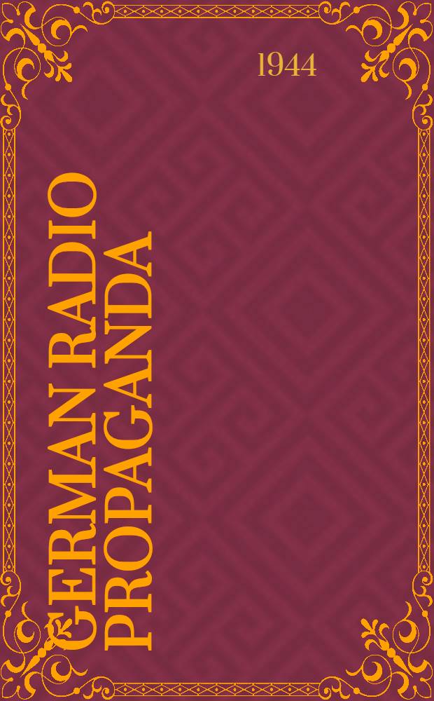 German radio propaganda : Report on home broadcasts during the war