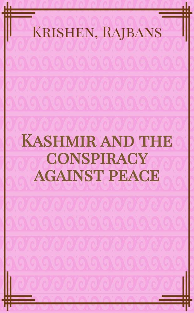 Kashmir and the conspiracy against peace