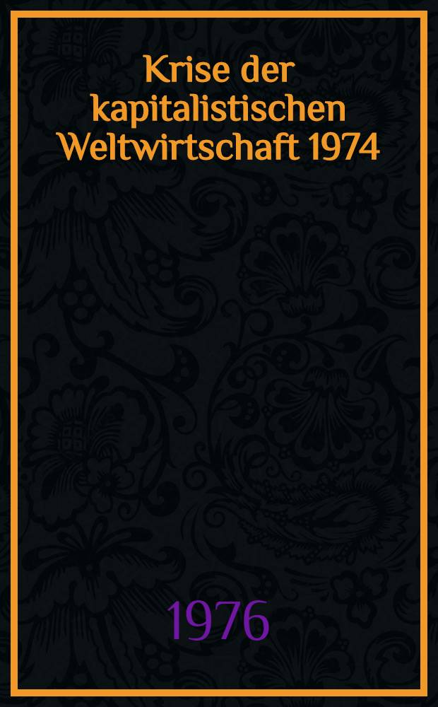 Krise der kapitalistischen Weltwirtschaft 1974/76