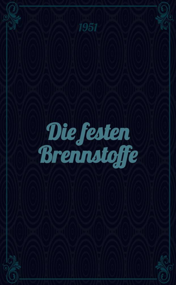 Die festen Brennstoffe