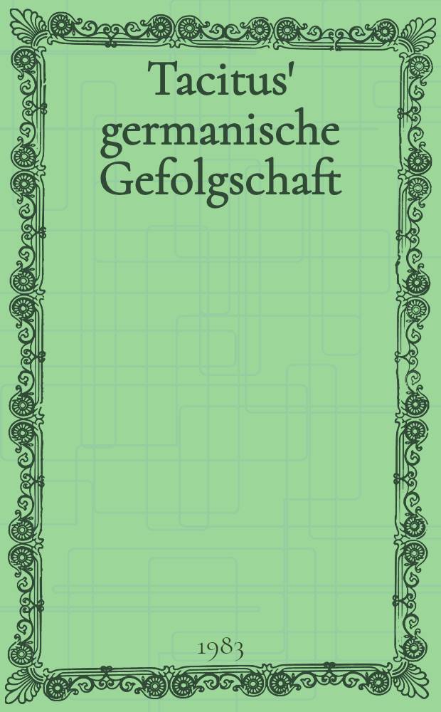 Tacitus' germanische Gefolgschaft