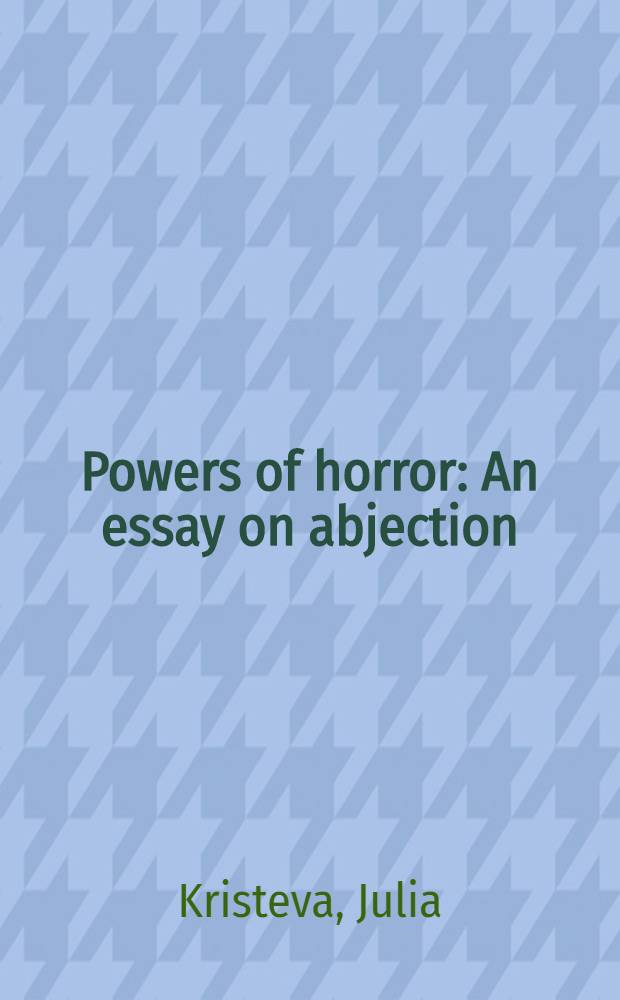 Powers of horror : An essay on abjection