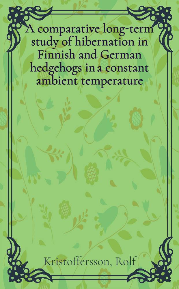 A comparative long-term study of hibernation in Finnish and German hedgehogs in a constant ambient temperature