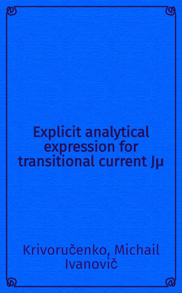Explicit analytical expression for transitional current Jμ=ū (pʹ, sʹ)γμ u (p, s)