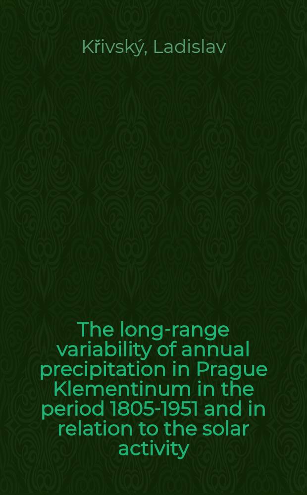 The long-range variability of annual precipitation in Prague Klementinum in the period 1805-1951 and in relation to the solar activity
