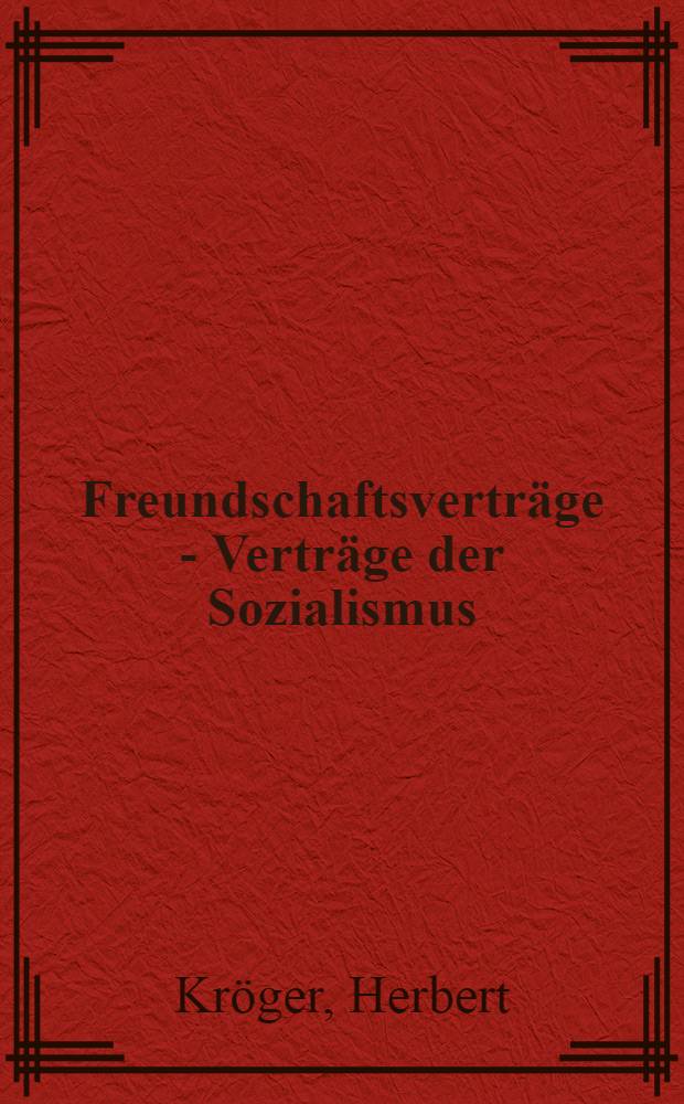 Freundschaftsverträge - Verträge der Sozialismus