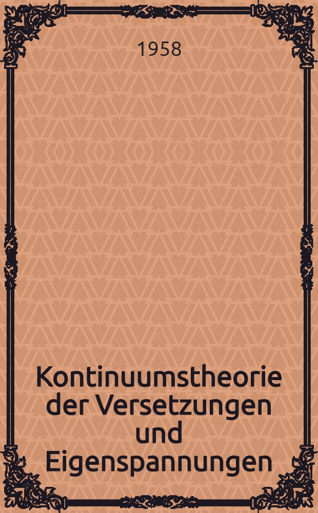 Kontinuumstheorie der Versetzungen und Eigenspannungen