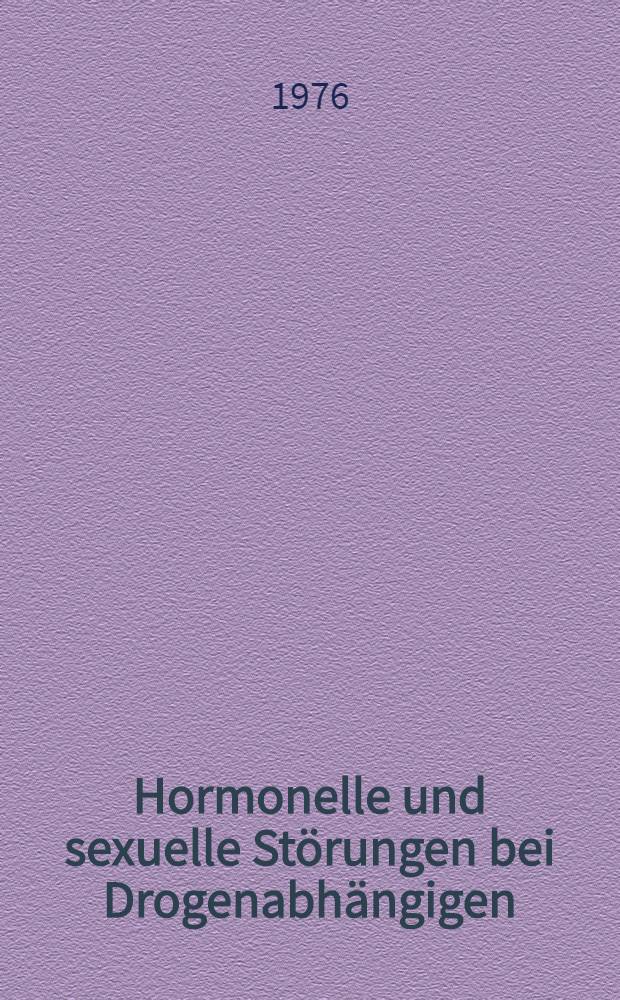 Hormonelle und sexuelle Störungen bei Drogenabhängigen : Inaug.-Diss. ... der Med. Fak. der ... Univ. zu Tübingen
